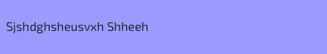 Sjshdghsheusvxh Shheeh